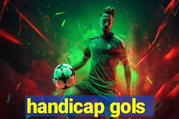 handicap gols